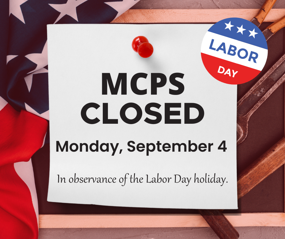 MCPS Closed for Labor Day graphic